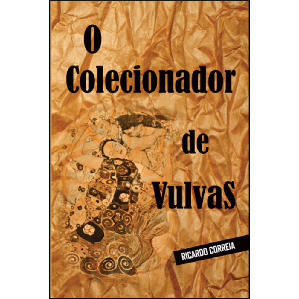 O COLECIONADOR DE VULVAS