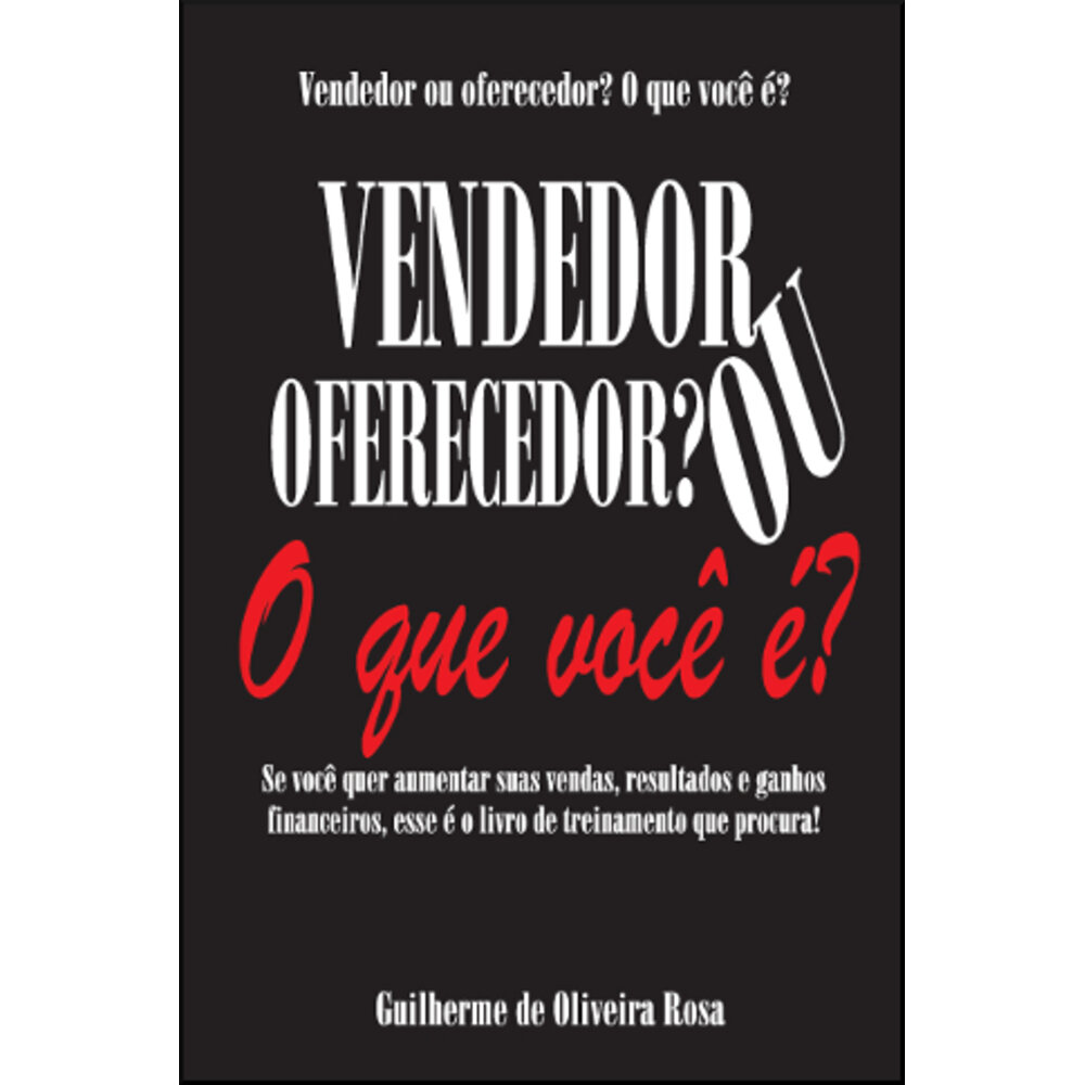 VENDEDOR OU OFERECEDOR? O QUE VOCÊ É?
