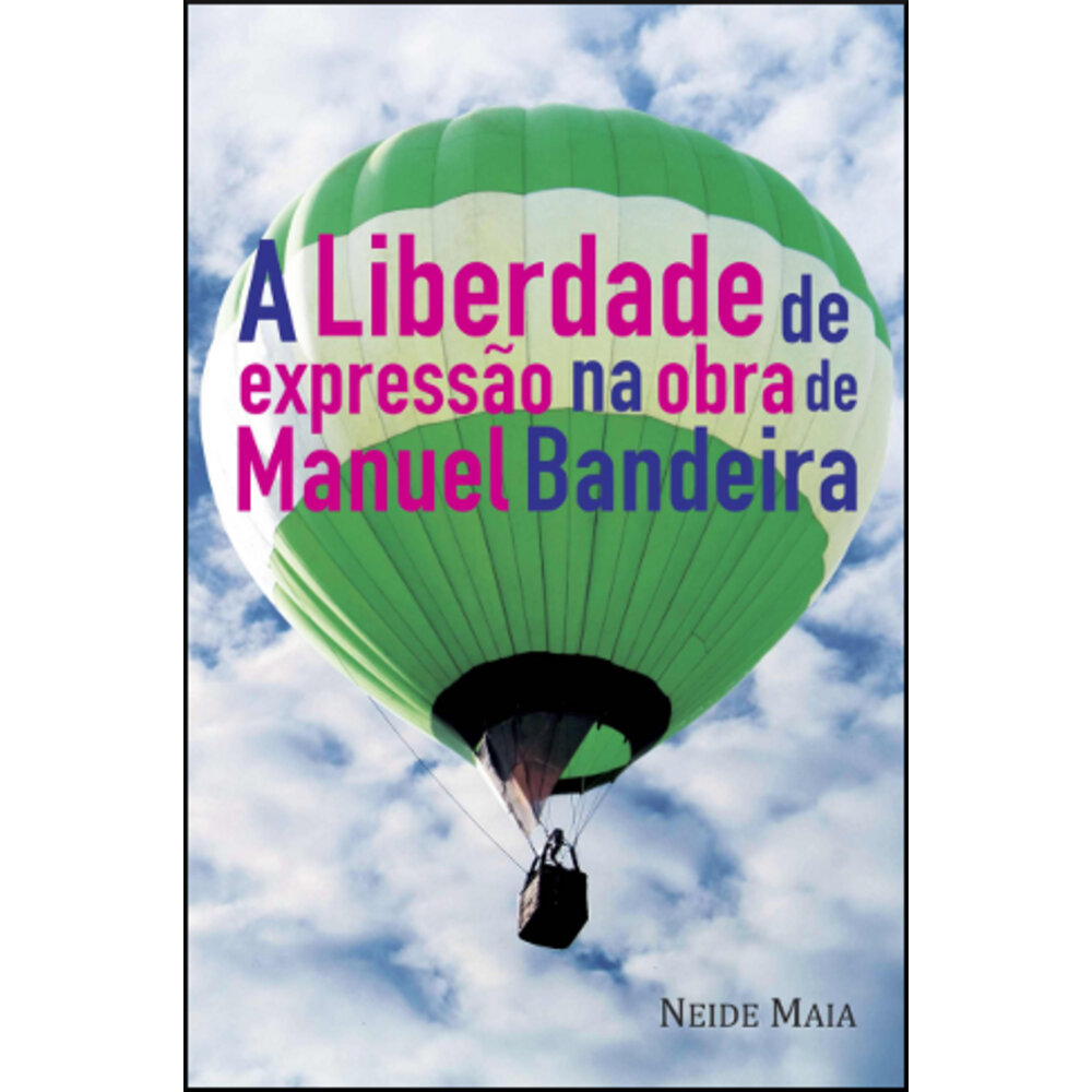 A LIBERDADE DE EXPRESSÃO NA OBRA DE MANUEL BANDEIRA