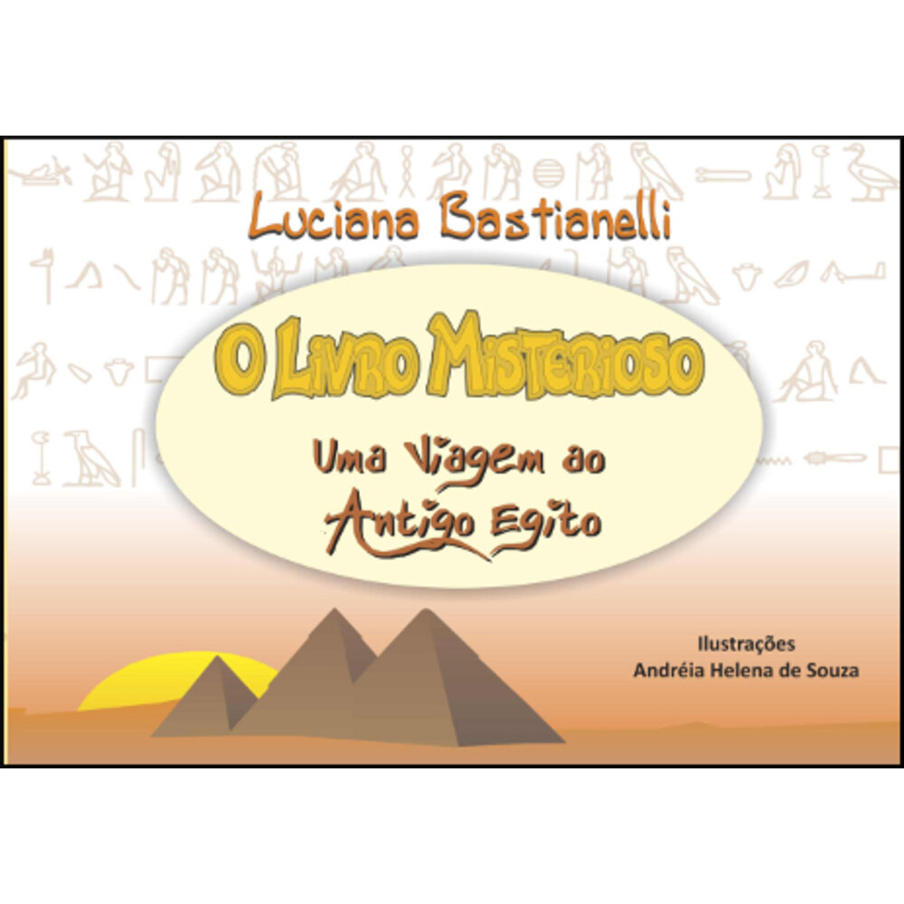 O LIVRO MISTERIOSO - UMA VIAGEM AO ANTIGO EGITO