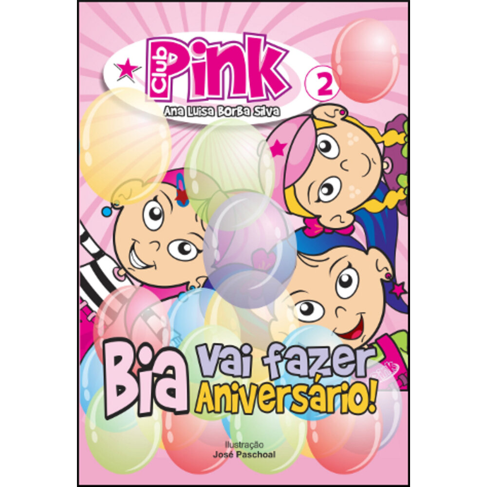 BIA VAI FAZER ANIVERSÁRIO - CLUB PINK 2