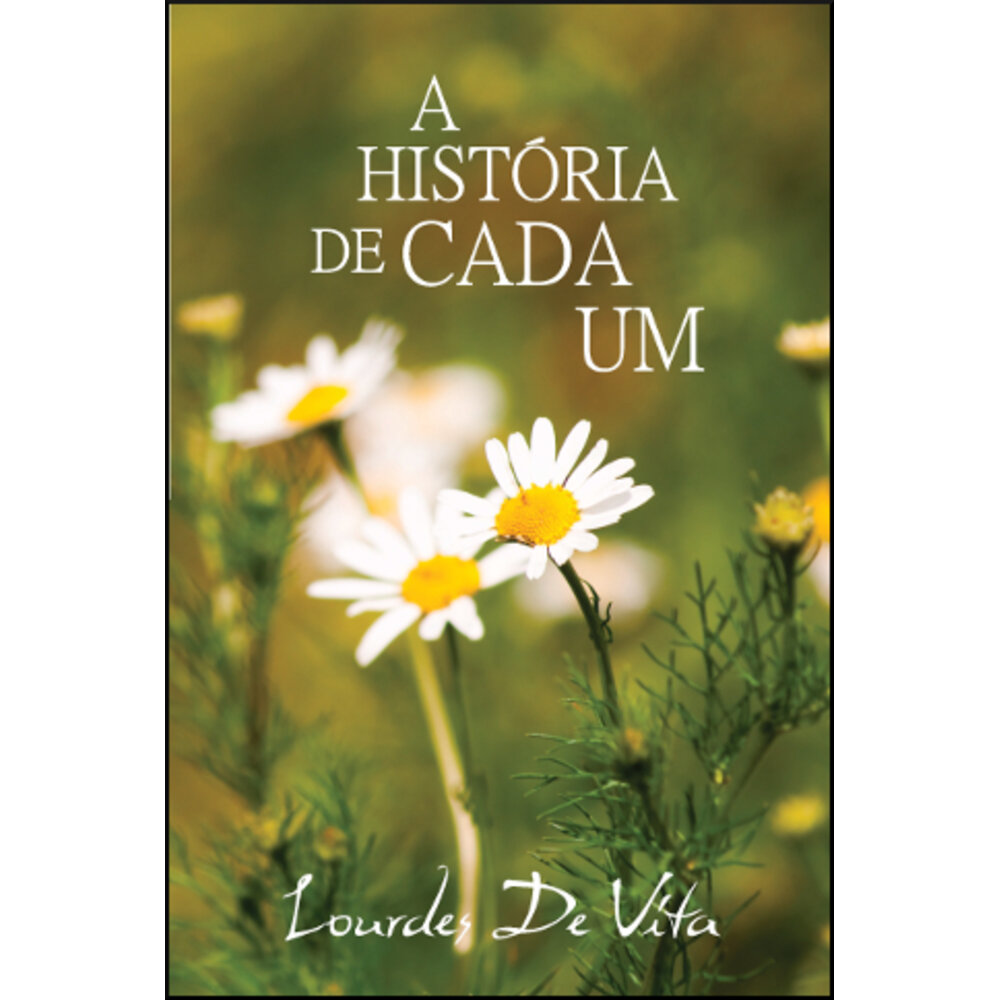 A HISTÓRIA DE CADA UM