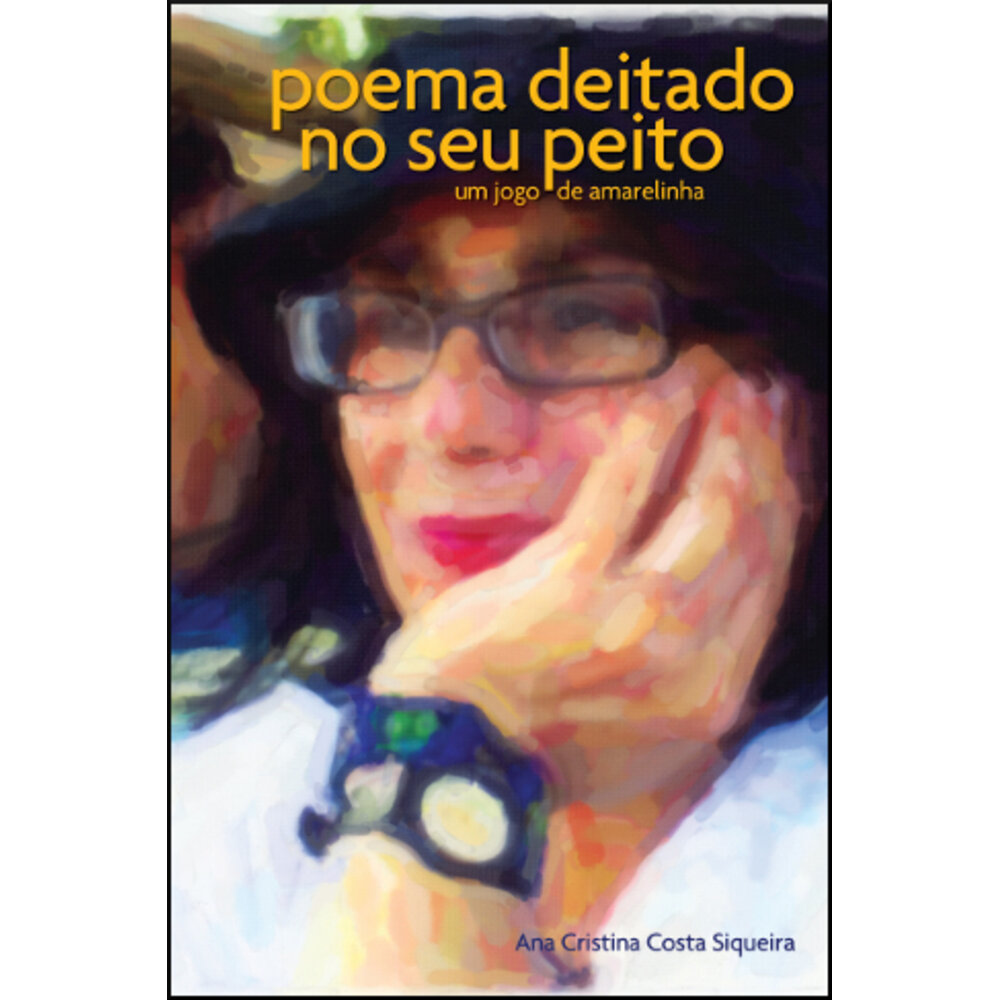 POEMA DEITADO NO SEU PEITO, UM JOGO DE AMARELINHA