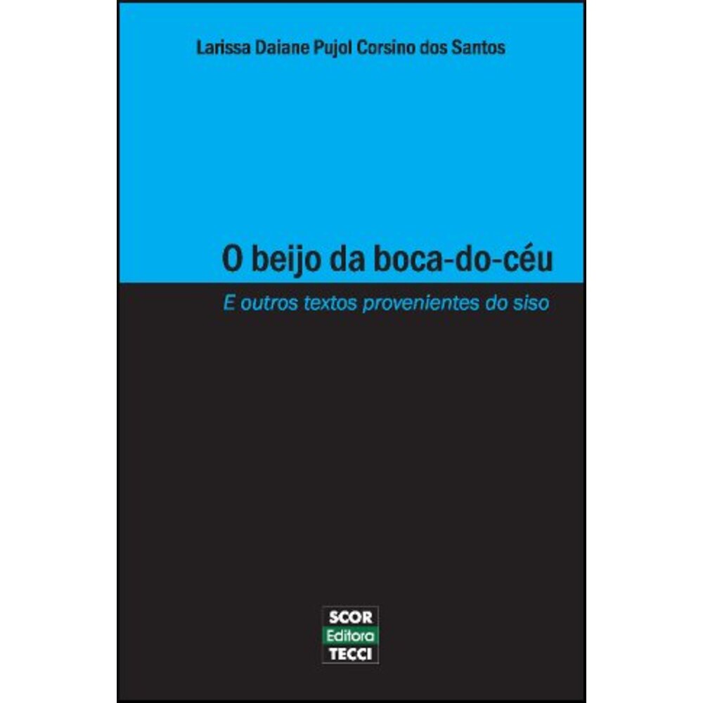 O BEIJO DA BOCA-DO-CÉU