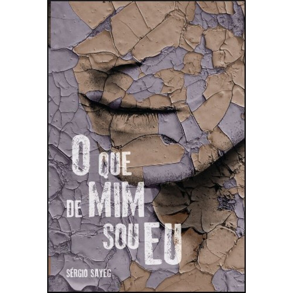 O QUE DE MIM SOU EU