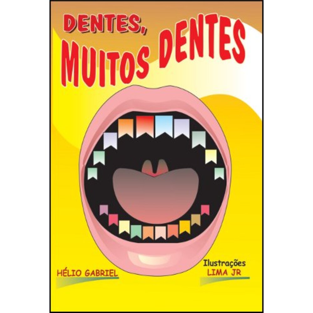 DENTES, MUITOS DENTES