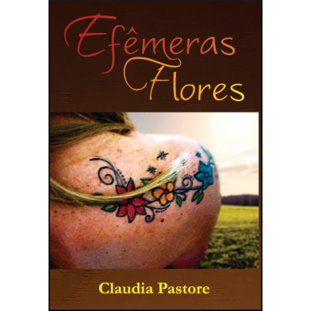 EFÊMERAS FLORES