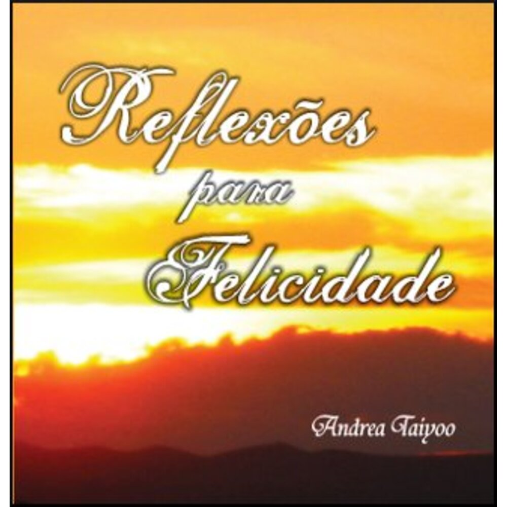 REFLEXÕES PARA A FELICIDADE