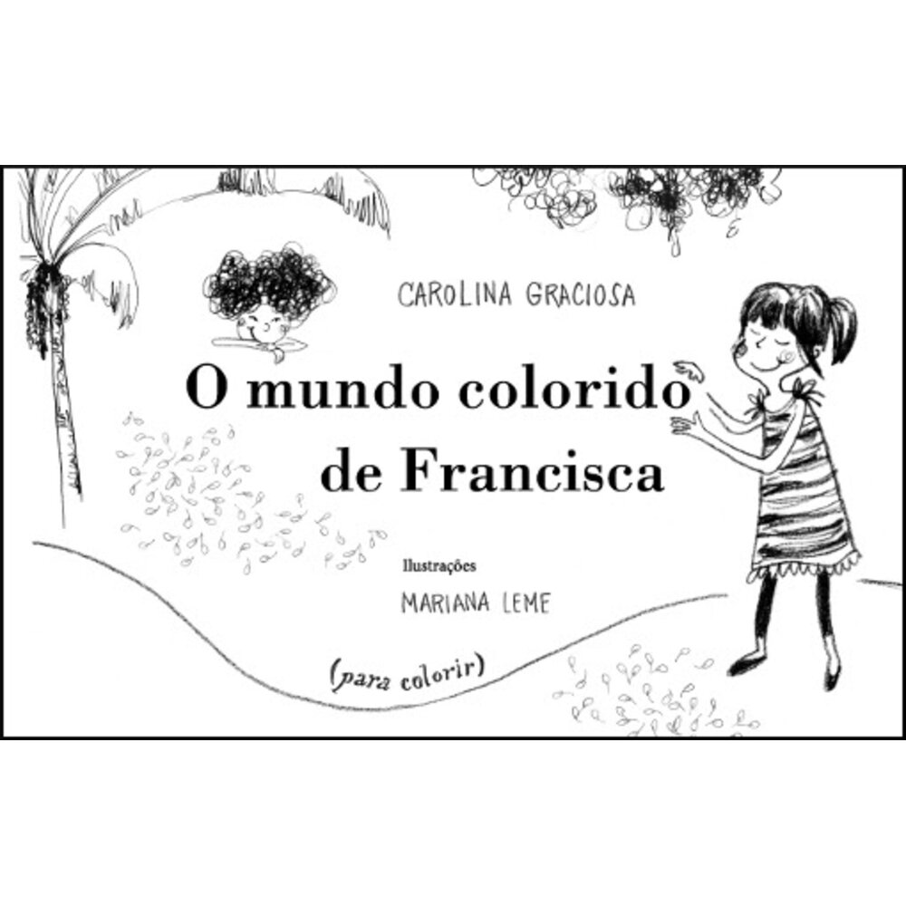O MUNDO COLORIDO DE FRANCISCA