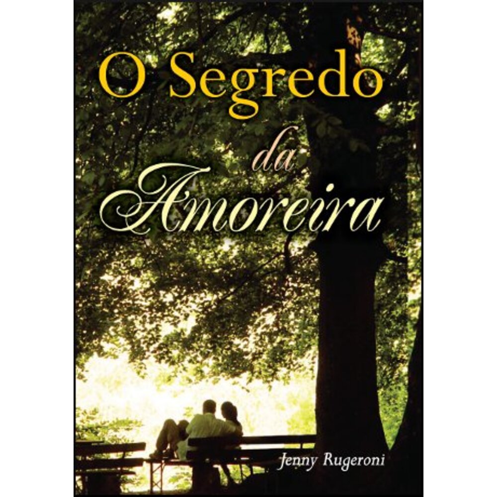 O SEGREDO DA AMOREIRA