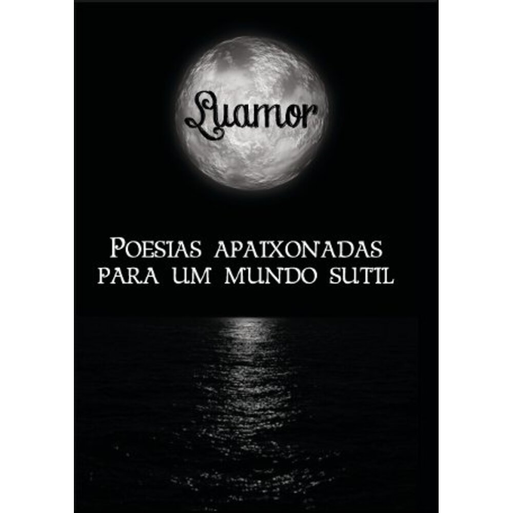 POESIAS APAIXONADAS PARA UM MUNDO SUTIL