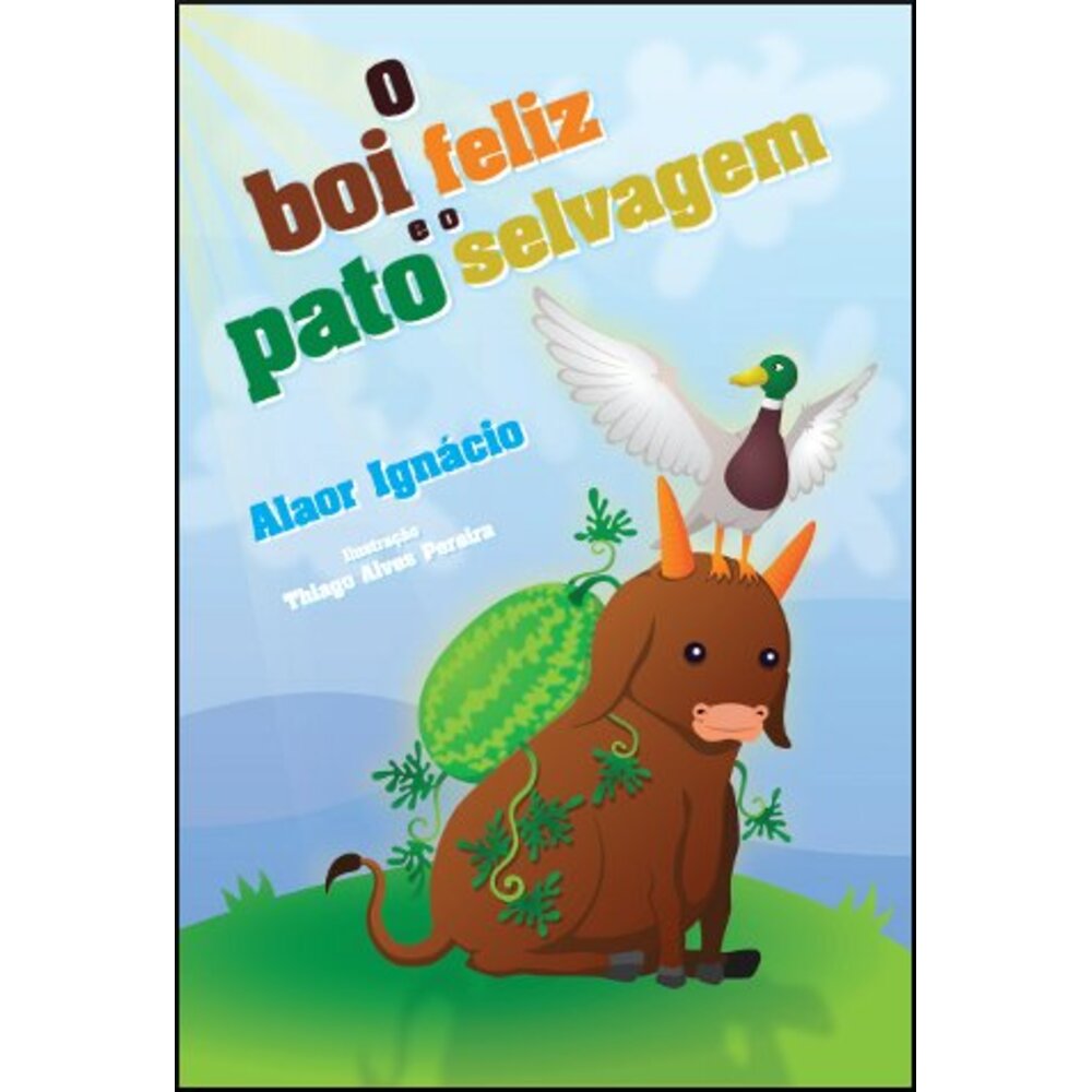 O BOI FELIZ E O PATO SELVAGEM