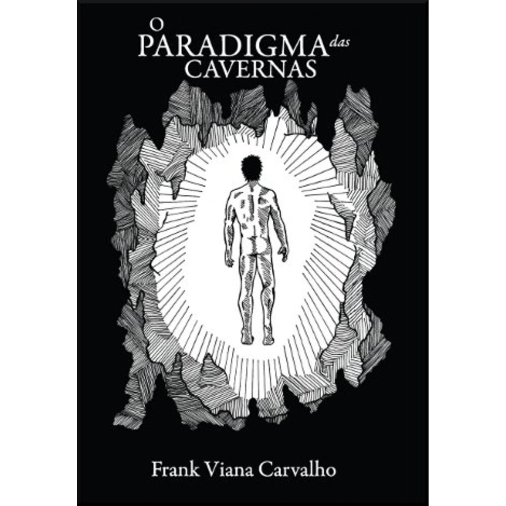O PARADIGMA DAS CAVERNAS