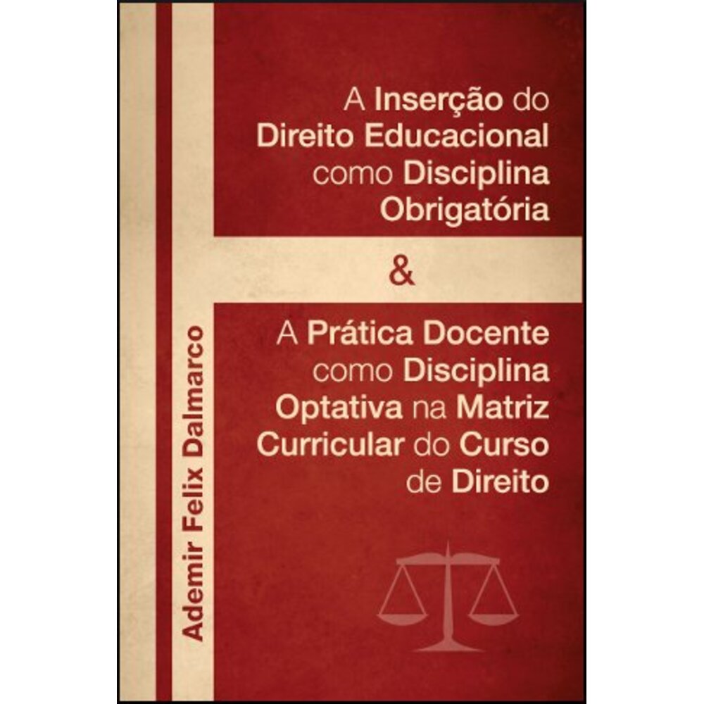 A INSERÇÃO DO DIREITO EDUCACIONAL COMO DISCIPLINA OBRIGATÓRIA