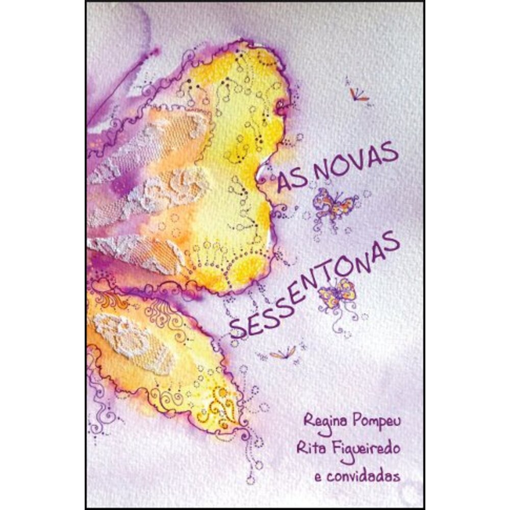 AS NOVAS SESSENTONAS / Regina Pompeu