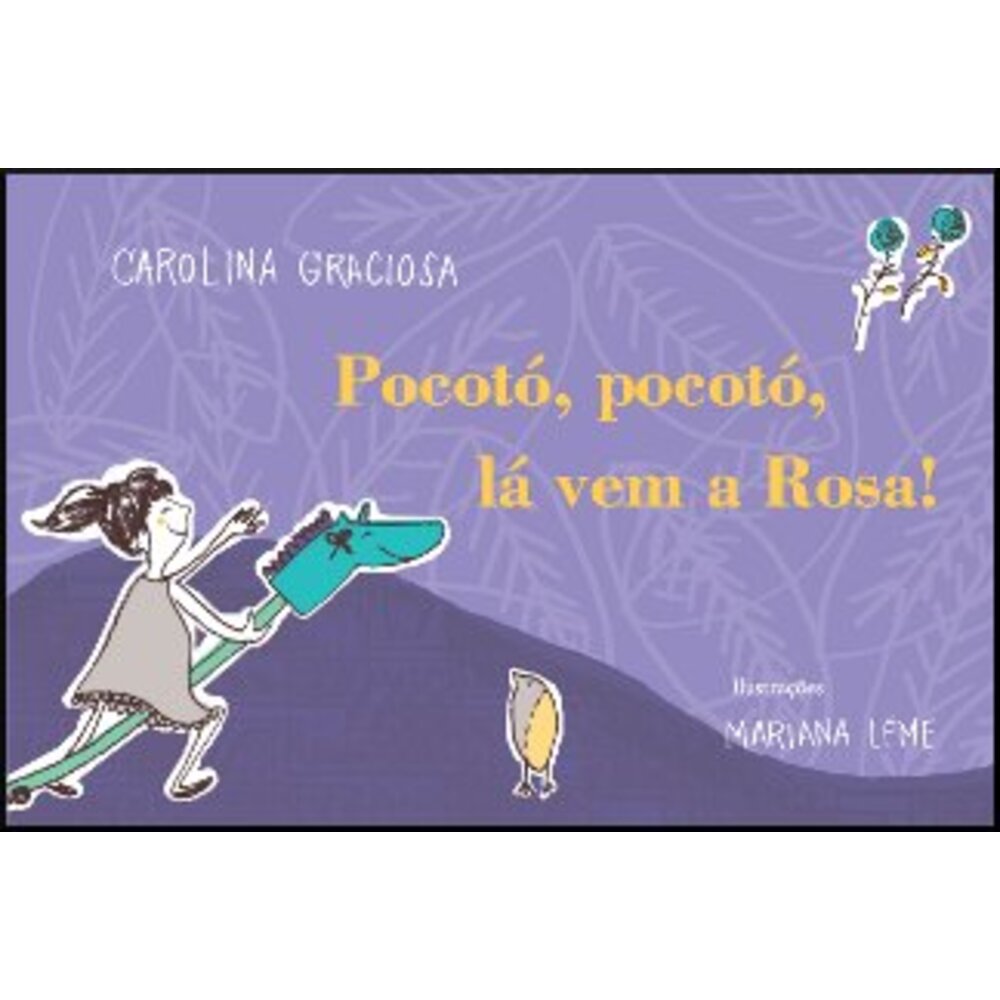 POCOTÓ, POCOTÓ, LÁ VEM A ROSA