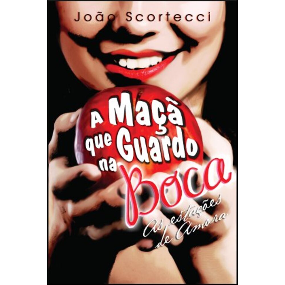 A MAÇÃ QUE GUARDO NA BOCA: AS ESTAÇÕES DE AMORA