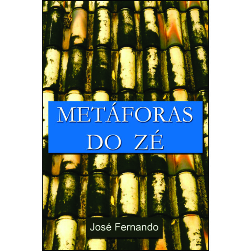 METÁFORAS DO ZÉ