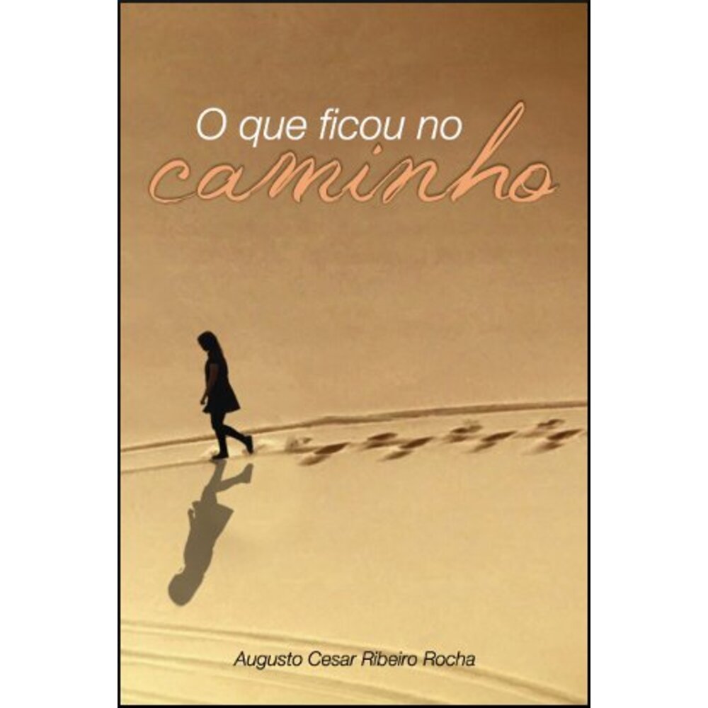 O QUE FICOU NO CAMINHO