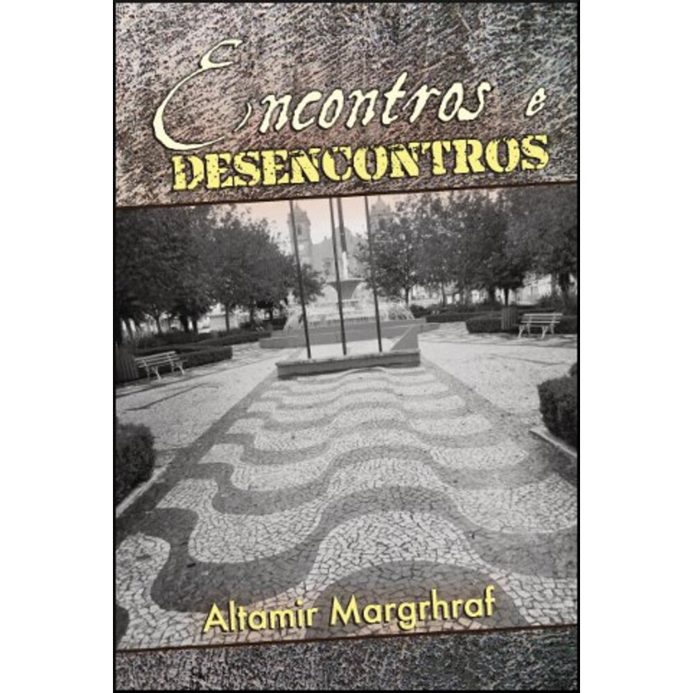 ENCONTROS E DESENCONTROS