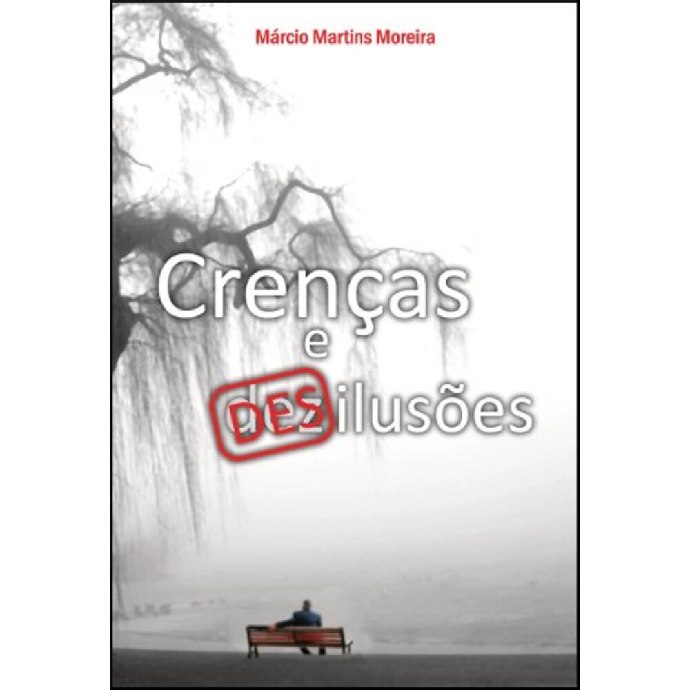 CRENÇAS E DESILUSÕES