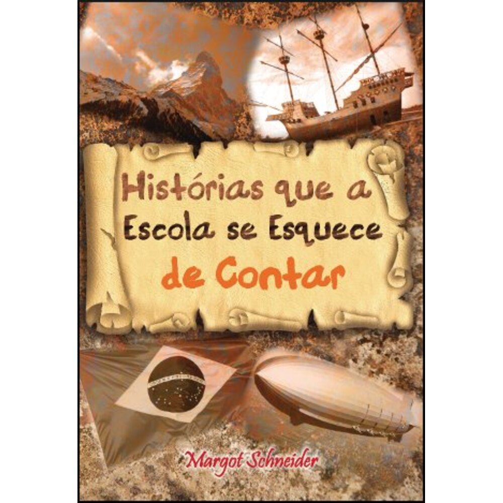 HISTÓRIAS QUE A ESCOLA SE ESQUECE DE CONTAR