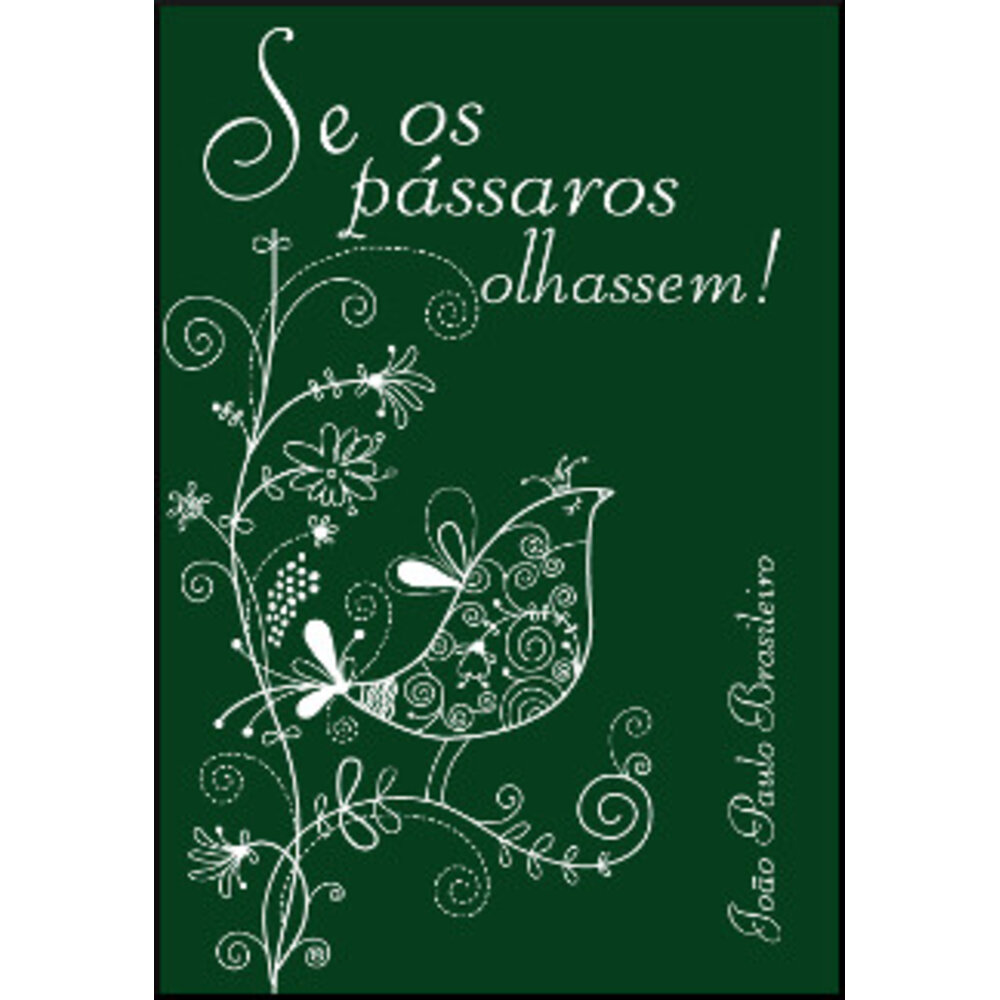 SE OS PÁSSAROS OLHASSEM!