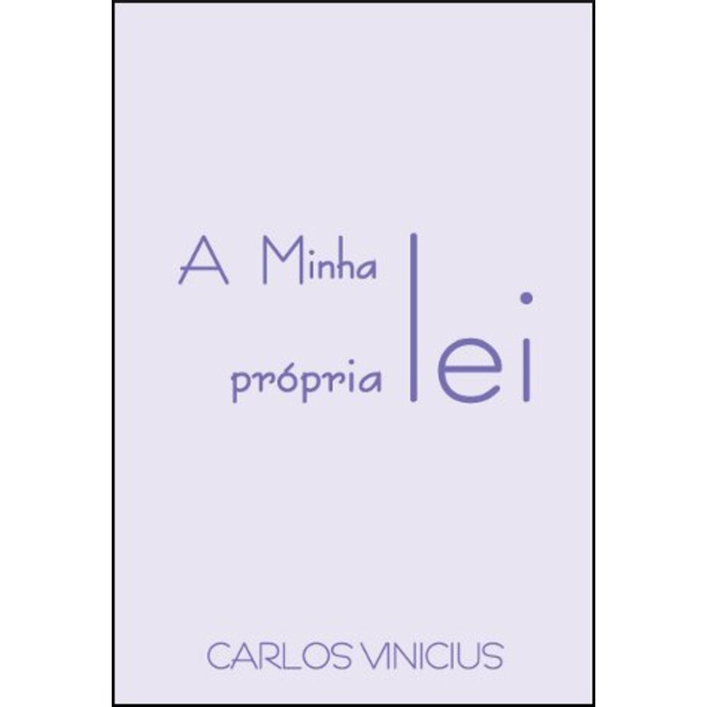 A MINHA PRÓPRIA LEI