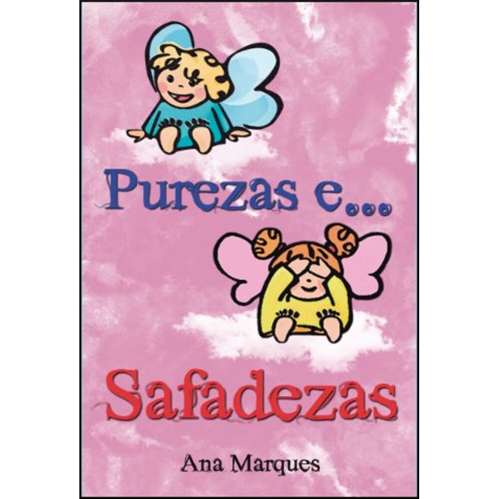 PUREZAS E ... SAFADEZAS