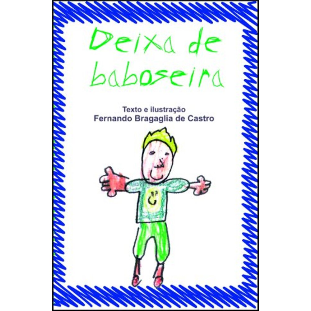 DEIXA DE BABOSEIRA