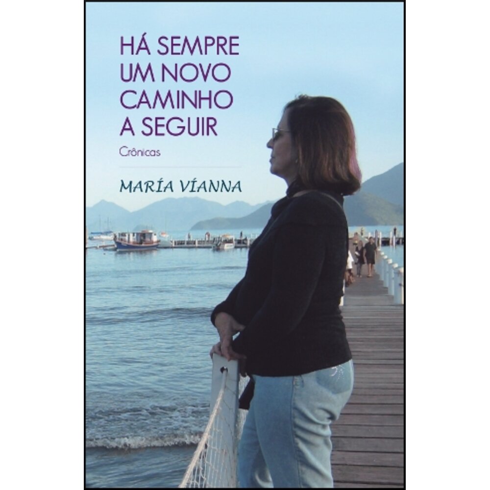 HÁ SEMPRE UM NOVO CAMINHO A SEGUIR