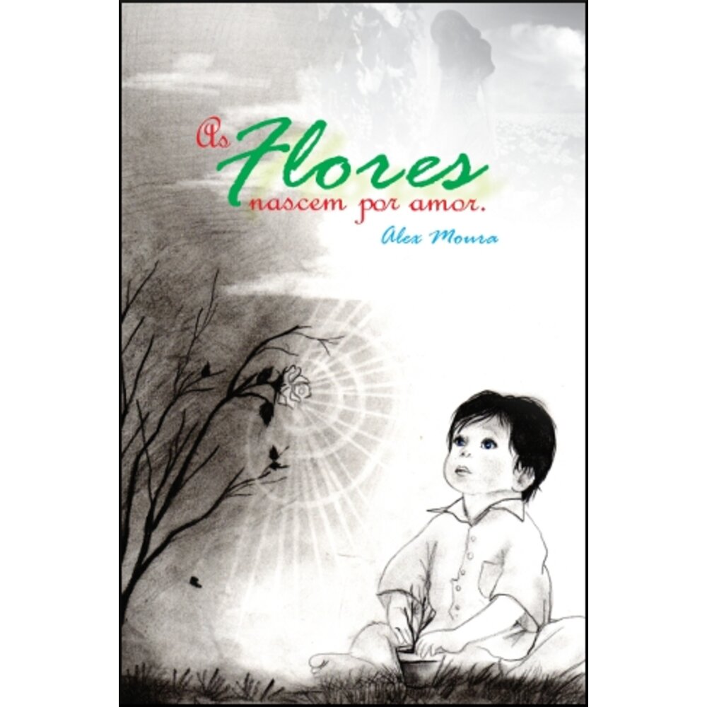 AS FLORES NASCEM POR AMOR