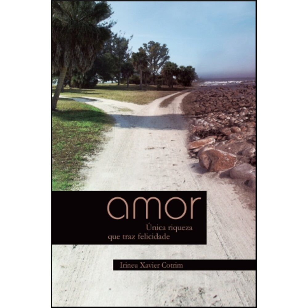 AMOR: ÚNICA RIQUEZA QUE TRAZ FELICIDADE