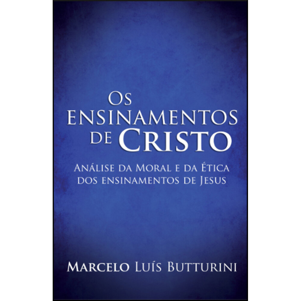 OS ENSINAMENTOS DE CRISTO