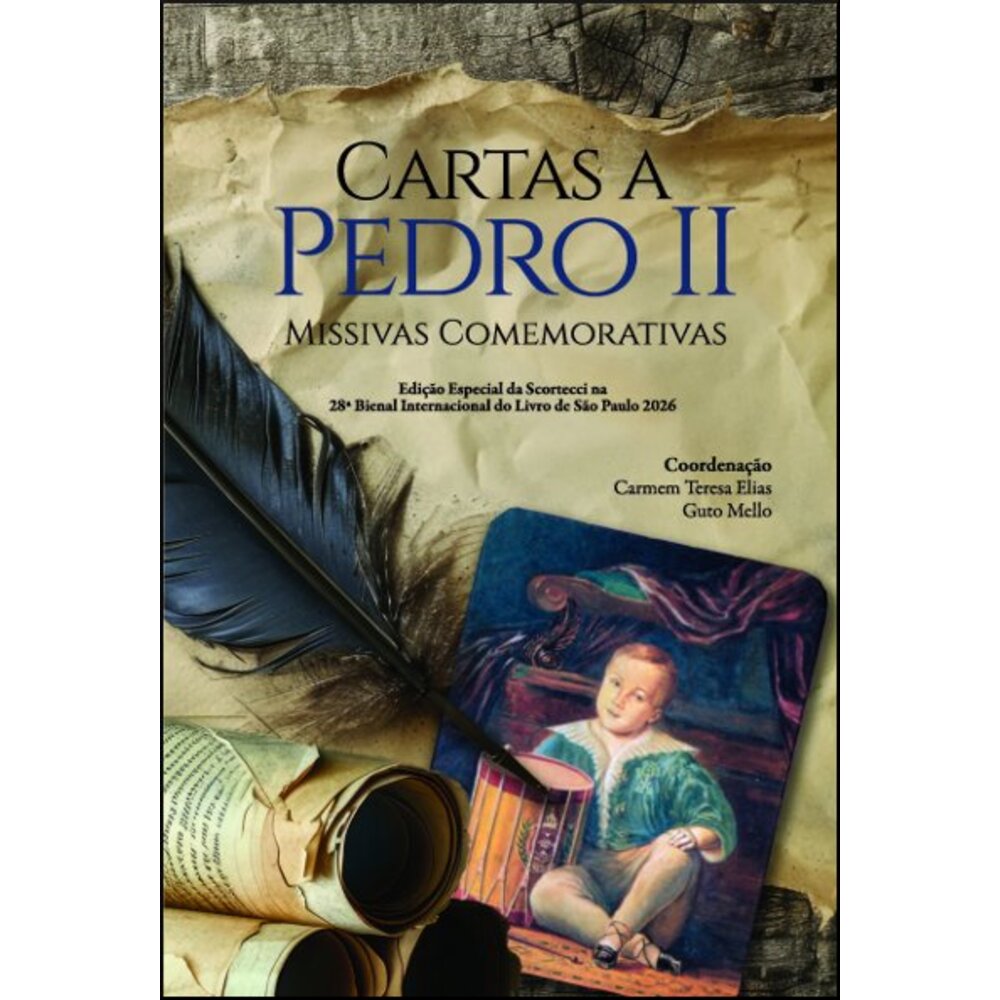 CARTAS A PEDRO II: MISSIVAS COMEMORATIVAS