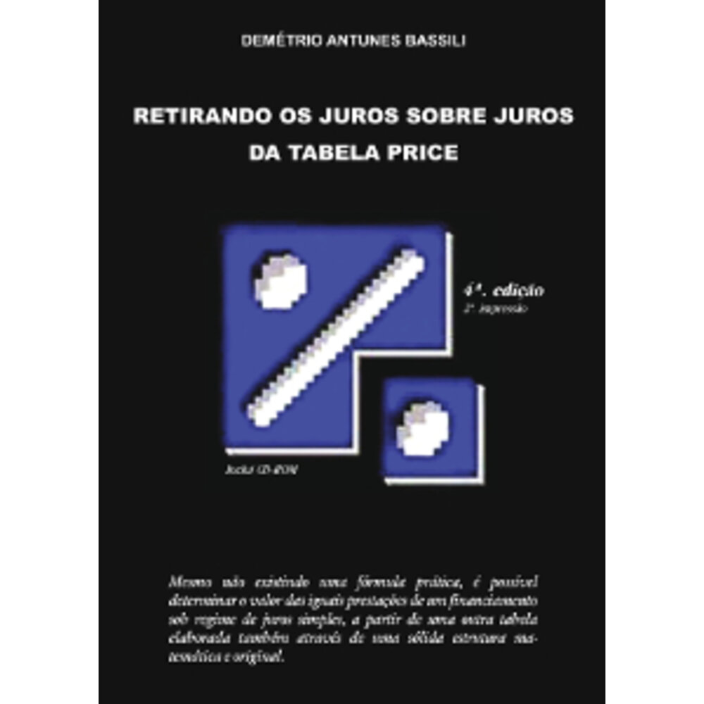 RETIRANDO OS JUROS SOBRE JUROS DA TABELA PRICE