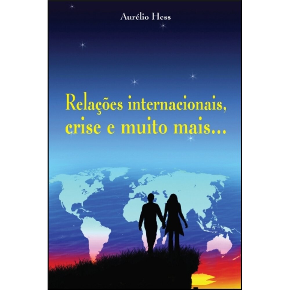 RELAÇÕES INTERNACIONAIS, CRISE E MUITO MAIS...