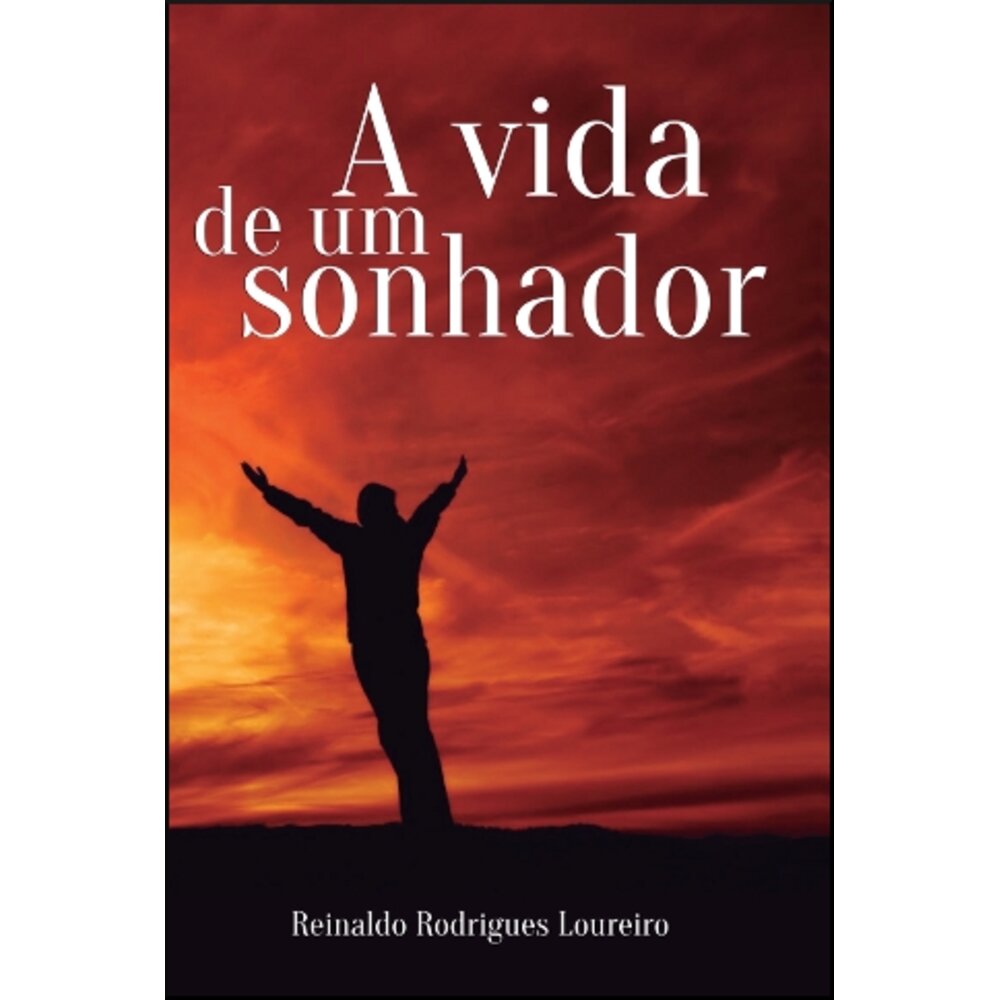 A VIDA DE UM SONHADOR