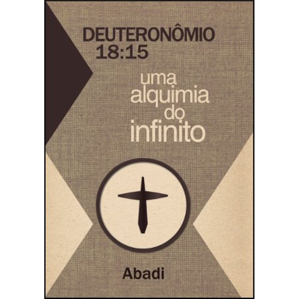 DEUTERONÔMIO 18:15: UMA ALQUIMIA DO INFINITO
