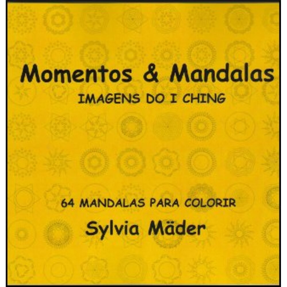 MOMENTOS E MANDALAS - LIVRO PARA COLORIR