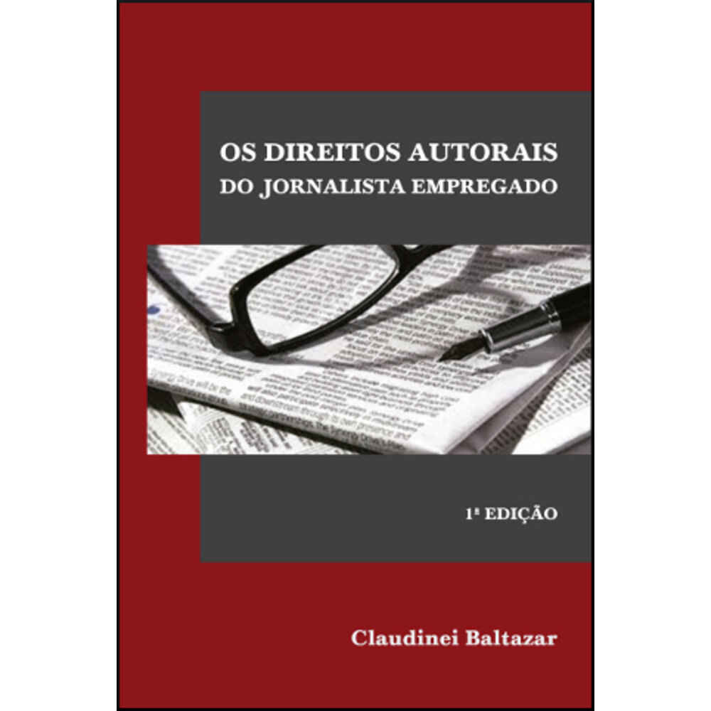 OS DIREITOS AUTORAIS DO JORNALISTA EMPREGADO