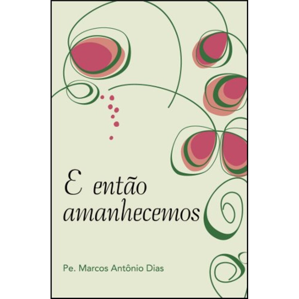 E ENTÃO AMANHECEMOS