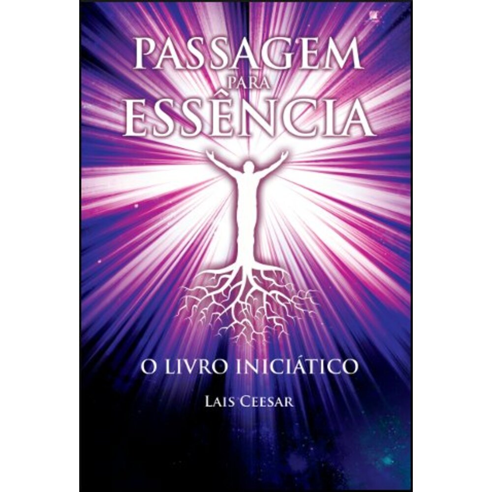 PASSAGEM PARA A ESSÊNCIA