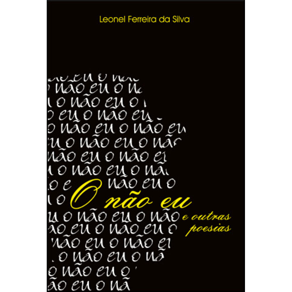 O NÃO EU E OUTRAS POESIAS