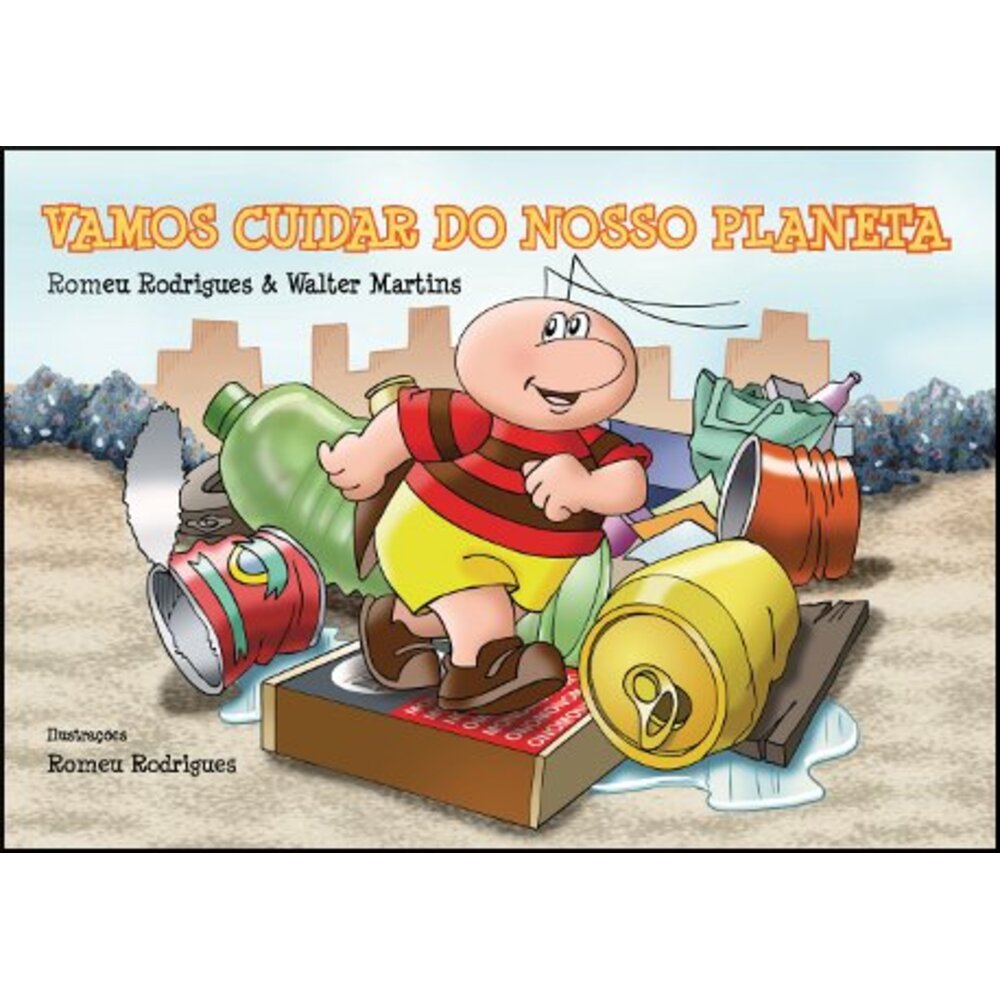 VAMOS CUIDAR DO NOSSO PLANETA / Romeu Rodrigues
