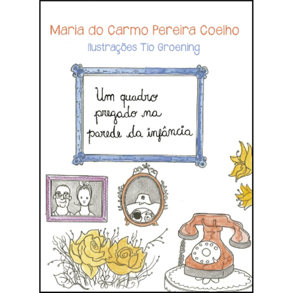 UM QUADRO PREGADO NA PAREDE DA INFÂNCIA