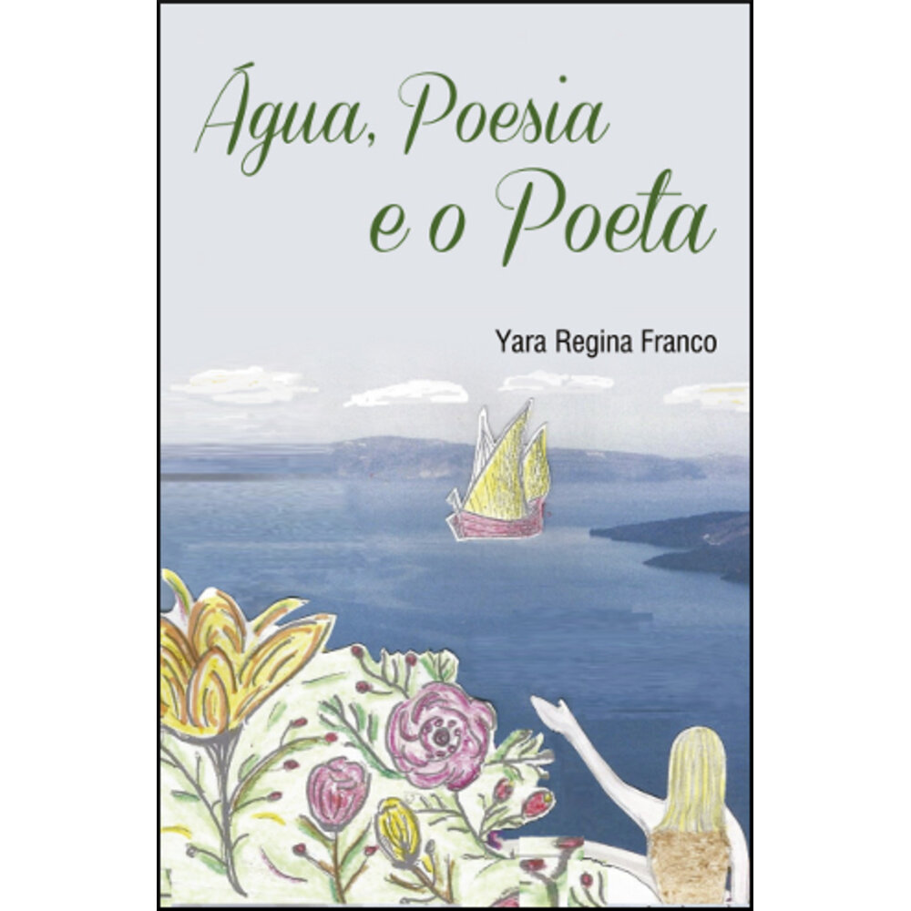 ÁGUA, POESIA E O POETA