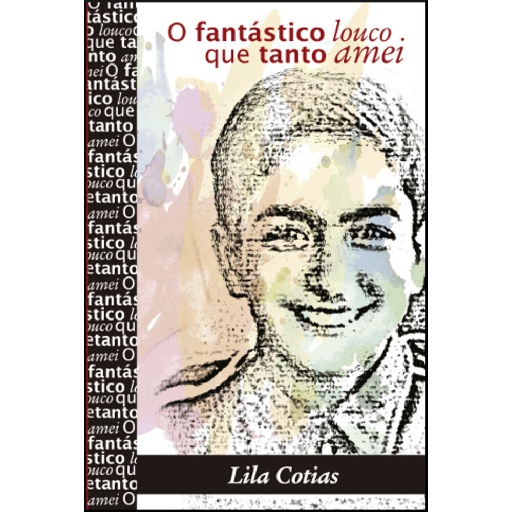 O FANTÁSTICO LOUCO QUE TANTO AMEI