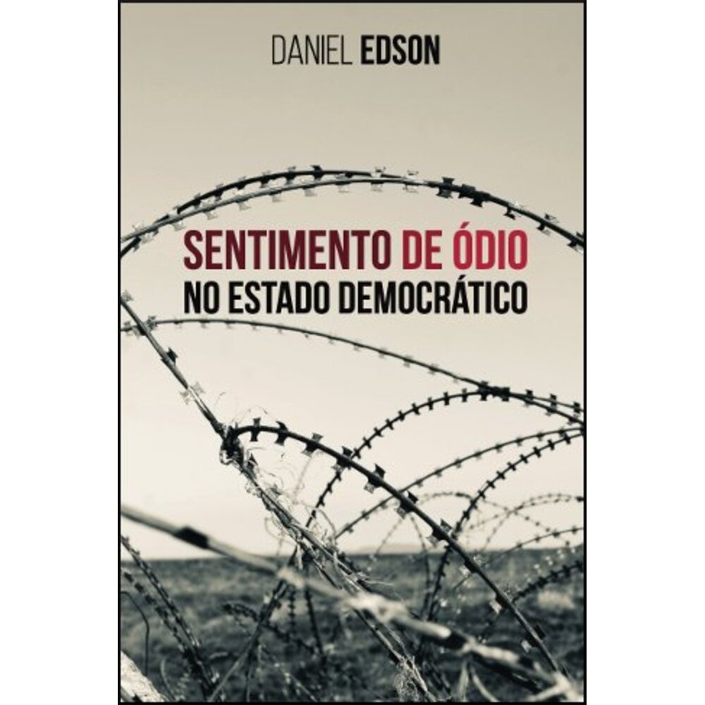 SENTIMENTO DE ÓDIO NO ESTADO DEMOCRÁTICO