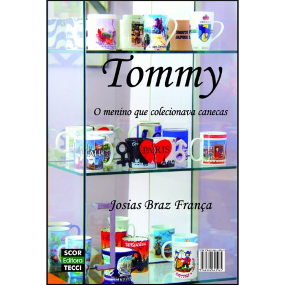 TOMMY, THE BOY WHO COLLECTED MUGS - TOMMY, O MENINO QUE COLECIONAVA CANECAS